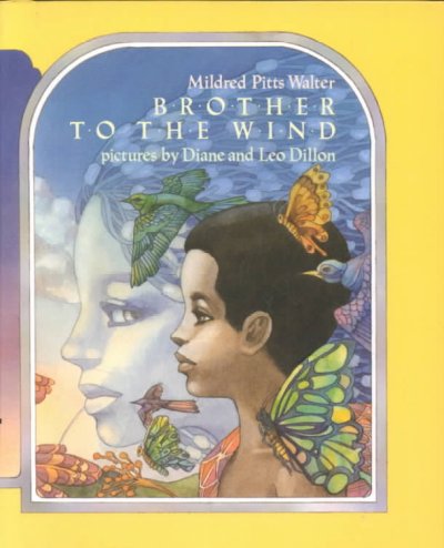 Brother to the wind / by Mildred Pitts Walter ; pictures by Diane and Leo Dillon.