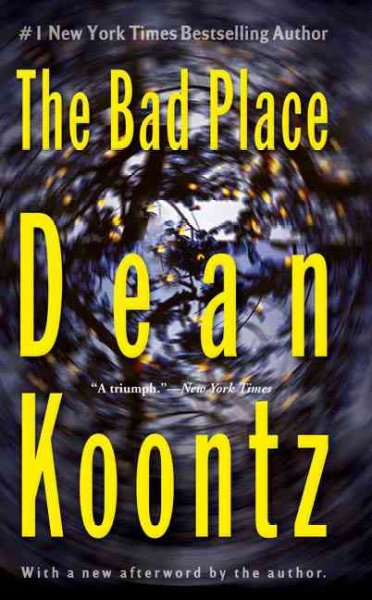 The bad place / Dean R. Koontz.