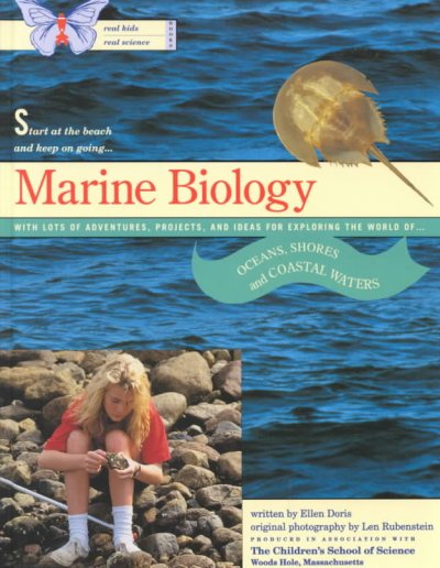 Marine biology / written by Ellen Doris ; original photography by Len Rubenstein ; produced in association with the Children's School of Science.