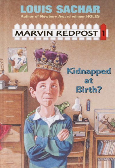 Marvin Redpost : kidnapped at birth? / by Louis Sachar ; illustrated by Neal Hughes.
