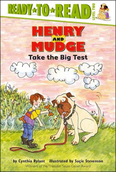 Henry and Mudge take the big test / story by Cynthia Rylant ; pictures by Sucie Stevenson.