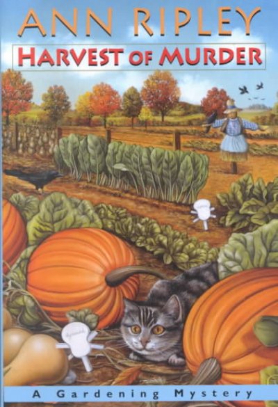 Harvest of murder : a gardening mystery / Ann Ripley.