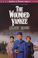The wounded Yankee / Gilbert Morris.