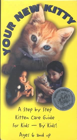 Your new kitty [videorecording] : a step by step kitten care guide for kids, by kids / Macomber Productions ; Dad's Moving Pictures ; produced by Rick Macomber.