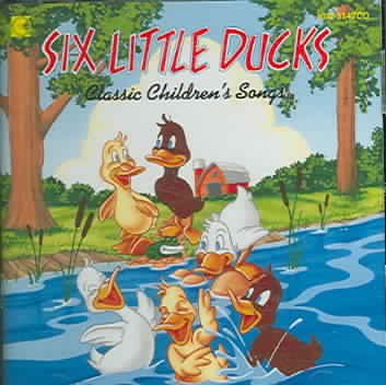 Six little ducks [sound recording] : [classic children's songs].