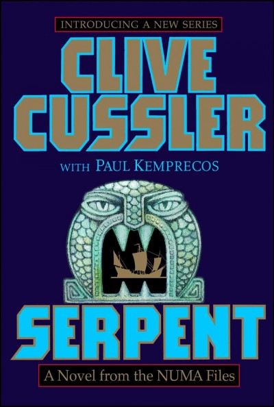 Serpent : a novel from the NUMA files / Clive Cussler ; with Paul Kemprecos.