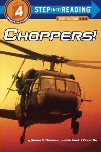Choppers / by Susan E. Goodman ; photographs taken and selected by Michael J. Doolittle.