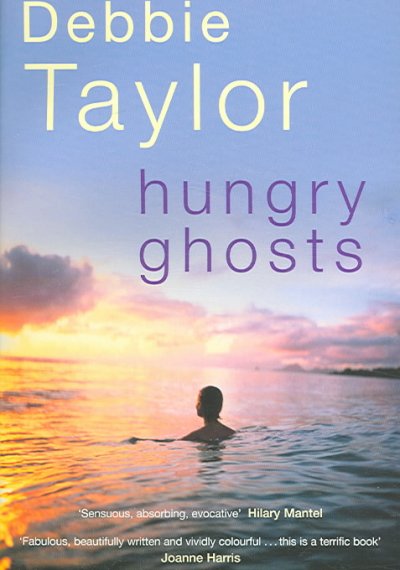 Hungry ghosts / Debbie Taylor.