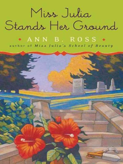 Miss Julia stands her ground / Ann B. Ross.