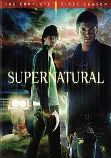 Supernatural. The complete first season [videorecording] / Kripke Enterprises, Inc. ; Wonderland Sound and Vision ; Warner Bros. Television.