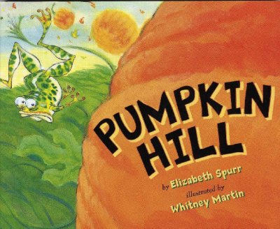Pumpkin Hill / by Elizabeth Spurr ; illustrated by Whitney Martin.