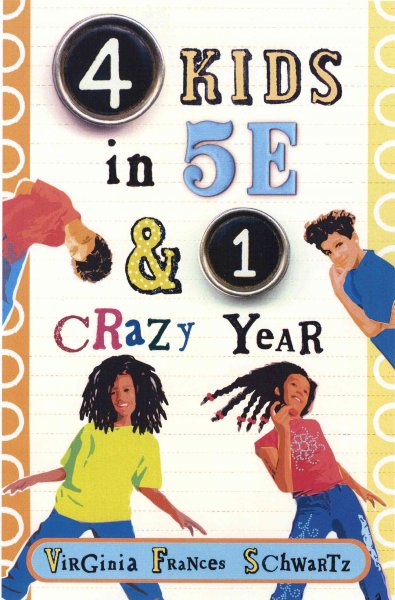 4 kids in 5-E & 1 crazy year / Virginia Frances Schwartz.