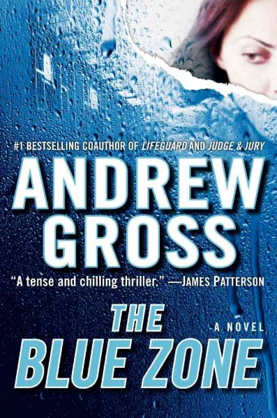 The blue zone / Andrew Gross.
