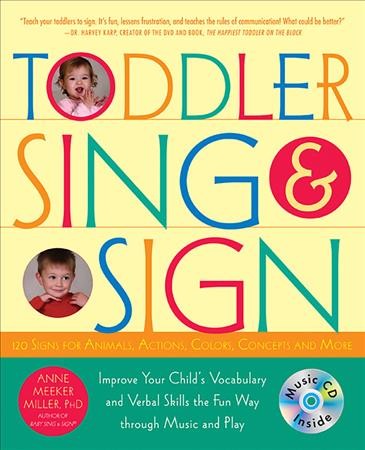 Toddler sing & sign / Anne Meeker Miller.