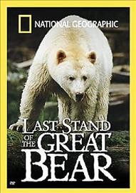 Last stand of the great bear [videorecording] / National Geographic Society ; written by Eleanor Grant.