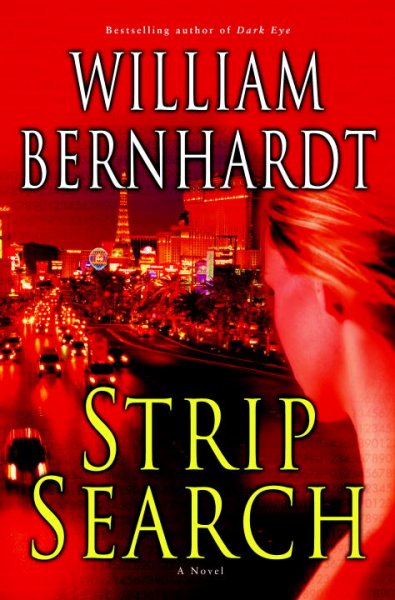 Strip search : a novel / William Bernhardt.