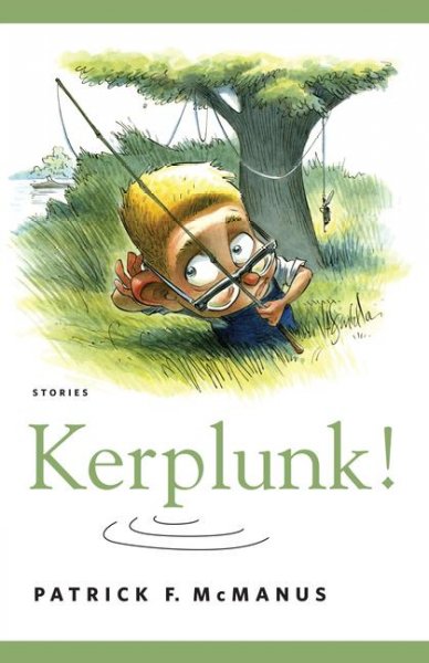 Kerplunk! : stories / Patrick F. McManus.