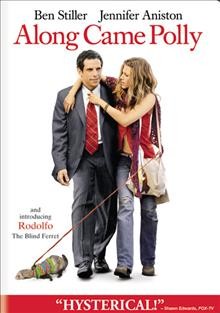 Along came Polly [videorecording] / Universal Pictures presents a Jersey Films production ; produced by Danny DeVito, Michael Shamberg, Stacey Sher ; written and directed by John Hamburg.