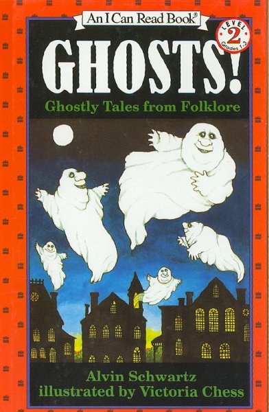 Ghosts! : ghostly tales from folklore / retold by Alvin Schwartz ; illustrated by Victoria Chess.