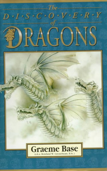 The discovery of dragons / Graeme Base.