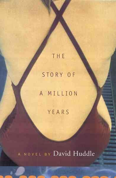 The story of a million years / David Huddle.