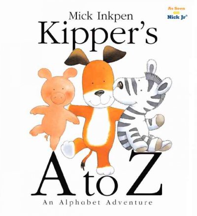 Kipper's A to Z / Mick Inkpen.