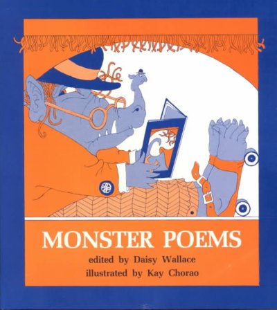 Monster poems / edited by Daisy Wallace ; illustrated by Kay Chorao.