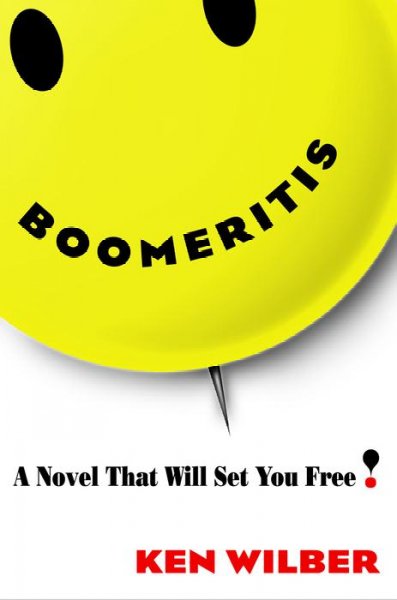 Boomeritis : a novel that will set you free / Ken Wilber.