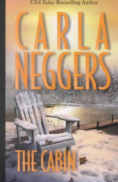 The cabin / Carla Neggers.