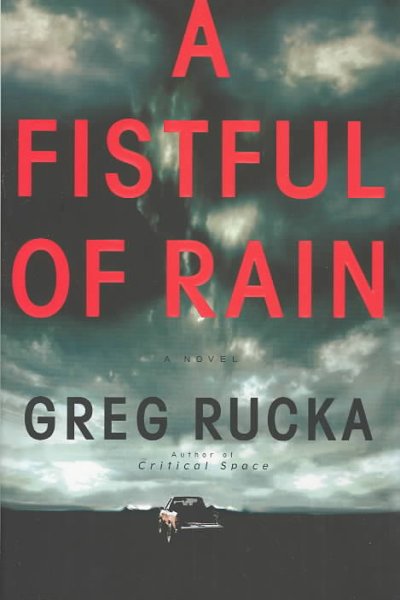 A fistful of rain / Greg Rucka.
