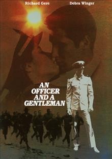 An officer and a gentleman [videorecording] / Paramount Pictures ; written by Douglas Day Stewart ; produced by Martin Elfand ; directed by Taylor Hackford.