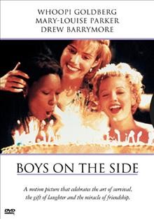 Boys on the side [videorecording] / Warner Bros. Pictures, Le Studio Canal+, Regency Enterprises and Alcor Films present a New Regency/Hera Production ; written by Don Roos ; produced by Arnon Milchan, Stephen Reuther and Herbert Ross ; directed by Herbert Ross.