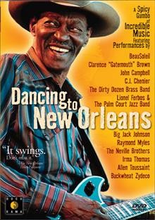 Dancing to New Orleans [videorecording] / Michael Murphy Productions ; producers, Michael Murphy, Cilista Eberle ; director, Michael Murphy.