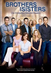 Brothers and sisters. The complete second season [videorecording] / ABC Studios ; created by Jon Robin Baitz.