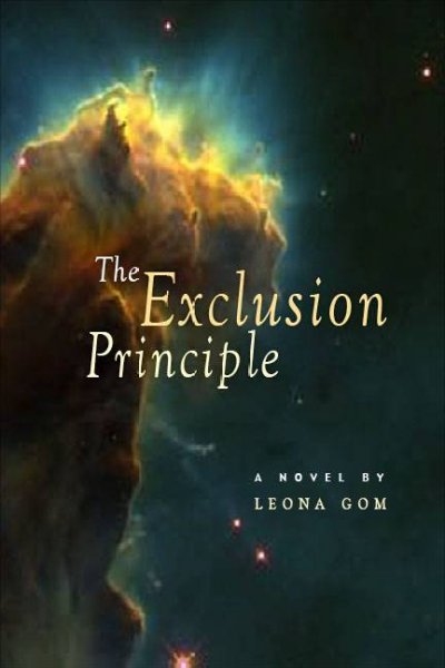 The exclusion principle / by Leona Gom.