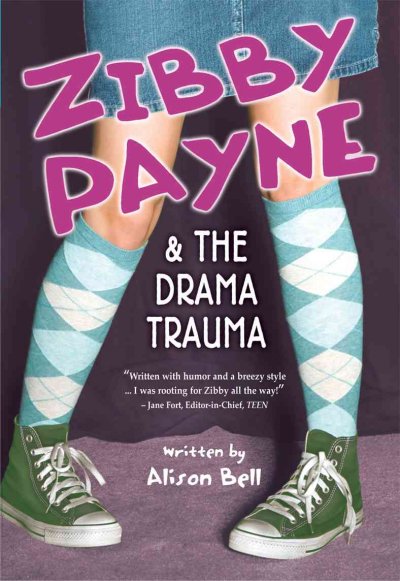 Zibby Payne & the drama trauma / Alison Bell.
