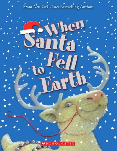 When Santa fell to Earth / Cornelia Funke ; translated by Oliver G. Latsch ; illustrated by Paul Howard.