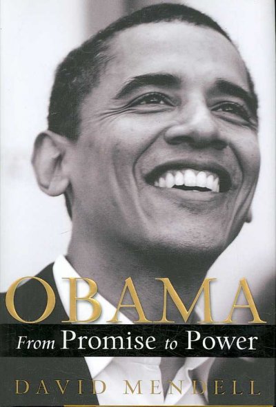 Obama : from promise to power / David Mendell.