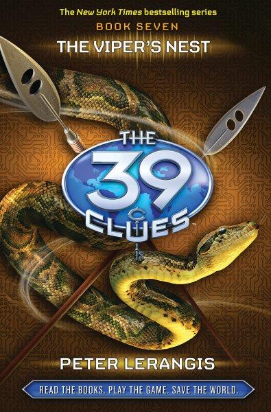 The 39 clues. Vol. 7 The viper's nest Peter Lerangis.