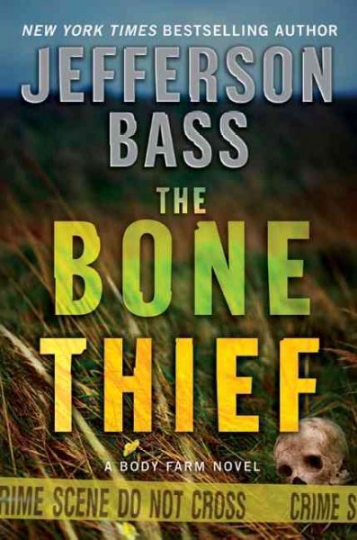 The bone thief / Jefferson Bass.