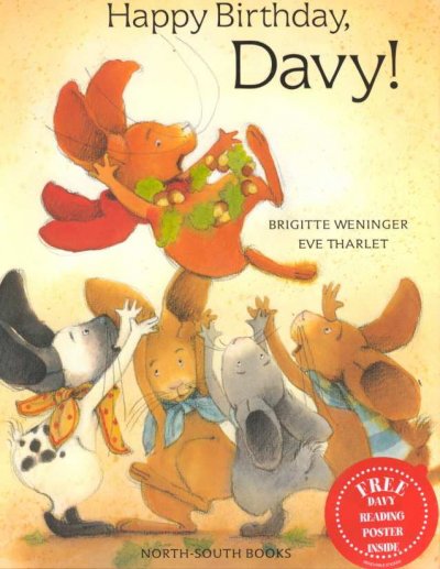 Happy birthday, Davy! / Brigitte Weninger ; illustrated by Eve Tharlet ; translated by Rosemary Lanning.