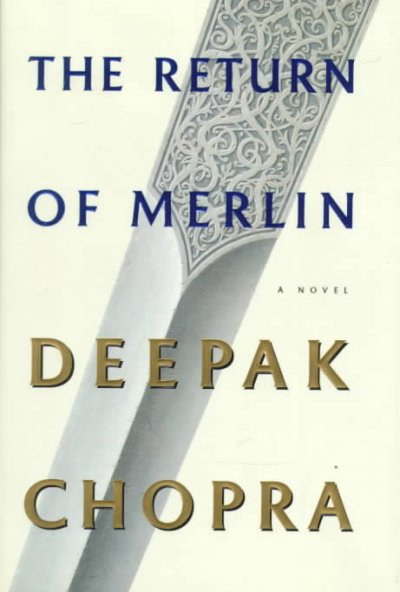 The return of Merlin / Deepak Chopra.