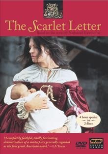 The scarlet letter [videorecording] / produced and directed by Rich Hauser ; teleplay by Allan Knee & Alvin Sapinsley.