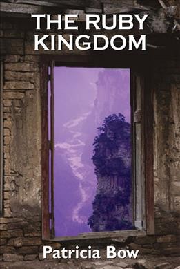 The ruby kingdom / Patricia Bow.
