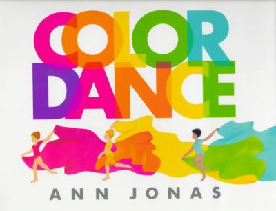 Color dance / Ann Jonas.