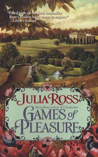Games of pleasure / Julia Ross.