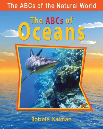 The ABCs of oceans / Bobbie Kalman.