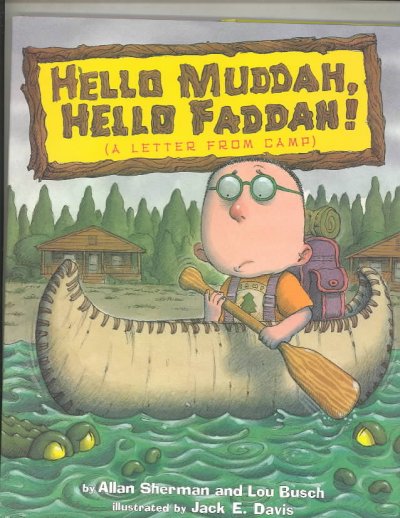 Hello Muddah, hello Faddah! : (a letter from camp) / by Allan Sherman and Lou Busch ; illustrated by Jack E. Davis.