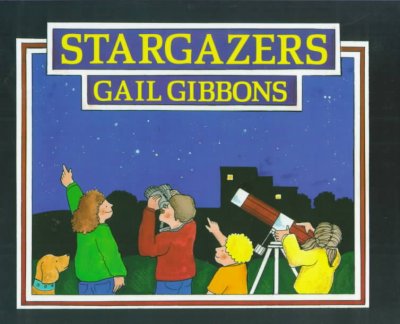 Stargazers / Gail Gibbons.