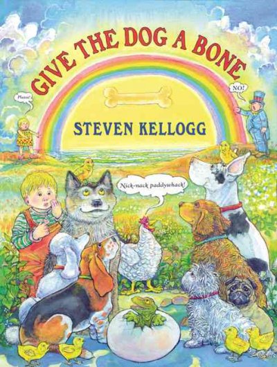 Give the dog a bone / Steven Kellogg.